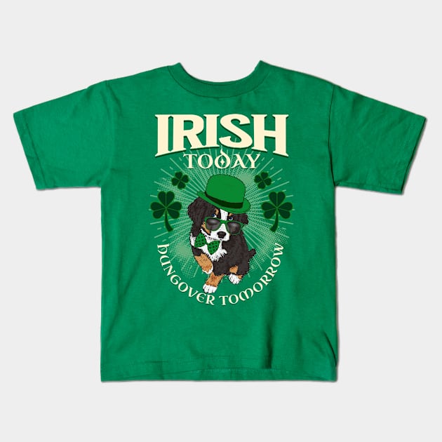 Irish today hung over tomorrow dog Kids T-Shirt by Tees of Joy